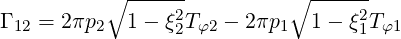           ∘ ------          ∘ ------
Γ 12 = 2πp2  1 - ξ22Tφ2 - 2πp1  1 - ξ21Tφ1
