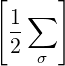 [  ∑  ]
  1-
  2 σ