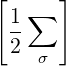 [   ∑  ]
  1-
  2  σ