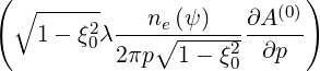 ( ∘ ------               (0))
    1- ξ20λ --ne∘-(ψ)---∂A---
           2πp  1 - ξ20 ∂p