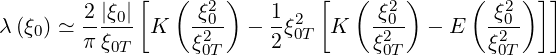              [  (    )        [   (    )     (    )]]
        2|ξ0|     -ξ02     1-2      -ξ20        -ξ20
λ(ξ0) ≃ πξ0T  K   ξ2   -  2ξ0T K   ξ2    - E  ξ2
                   0T               0T         0T
