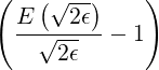 (   (√--)    )
  E-√-2ϵ--- 1
     2ϵ