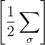 [     ]
 1 ∑
 2-
    σ