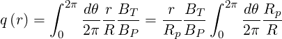        ∫                     ∫
         2πd-θr-BT-   -r-BT-   2πd-θRp-
q(r) =     2π R BP  = Rp BP      2π  R
        0                     0
