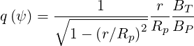         -----1-------r--BT-
q(ψ ) = ∘ ---------2-Rp BP
          1- (r∕Rp )
