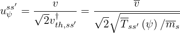                          --
 ss′   ---v----   --------v-------
uψ  = √2v-†    = √ -∘ ------------
          th,ss′     2  Tss′ (ψ)∕ms
