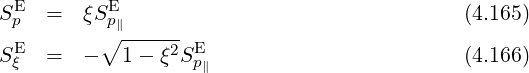 SE   =  ξSE                                  (4.165)
  p       ∘p∥------
SEξ  =  -   1 - ξ2SEp                         (4.166)
                    ∥
