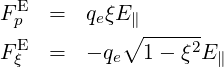 FE  =   q ξE
 p       e ∘∥------
FEξ  =   - qe  1 - ξ2E∥
