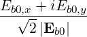 E    + iE
--b0√,x----b0,y-
    2 |Eb0|