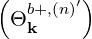 (      ′)
 Θb+,(n)
   k