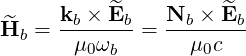      k  × ^E     N  × ^E
^Hb = --b---b =  -b----b-
       μ0ωb       μ0c
