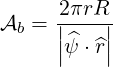       2πrR
Ab = ||^---||
     |ψ ⋅^r|
