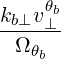 kb⊥v θb
----⊥-
 Ωθb