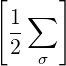 [  ∑  ]
 1-
 2  σ