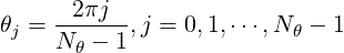 θj =--2πj--,j = 0,1,⋅⋅⋅,N θ - 1
    N θ - 1
