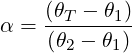     (θT - θ1)
α = -(θ----θ-)
      2    1
