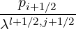 ---pi+1∕2---
λl+1∕2,j+1∕2