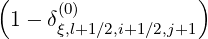 (     (0)           )
 1 - δξ,l+1∕2,i+1∕2,j+1