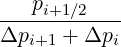 ----pi+1∕2---
Δpi+1 +  Δpi