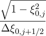 ∘ -------
  1 - ξ20,j
---------
Δ ξ0,j+1∕2