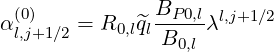 α (0)    = R  ^q BP-0,lλl,j+1∕2
  l,j+1∕2    0,ll B0,l
