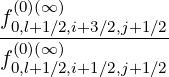 f (0)(∞ )
-0,l+1∕2,i+3∕2,j+1∕2
f0(0,)l+(∞1∕)2,i+1∕2,j+1∕2
