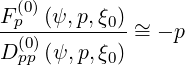 F(p0)(ψ,p,ξ0)
-(0)---------~= - p
Dpp (ψ,p,ξ0)
