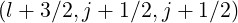 (l + 3∕2,j + 1∕2,j + 1∕2)