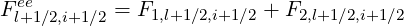   ee
Fl+1∕2,i+1∕2 = F1,l+1∕2,i+1∕2 + F2,l+1∕2,i+1∕2

