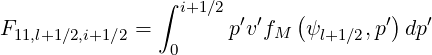                ∫
                 i+1∕2  ′′   (        ′)   ′
F11,l+1∕2,i+1∕2 =  0     pv fM  ψl+1∕2,p  dp
