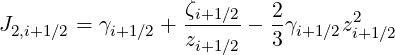 J       = γ     + ζi+1∕2- 2-γ    z2
  2,i+1 ∕2    i+1∕2  zi+1∕2  3  i+1∕2 i+1∕2
