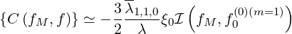                3 λ1,1,0    (     (0)(m=1))
{C (fM,f )} ≃ - ------ξ0I  fM ,f0
               2  λ
