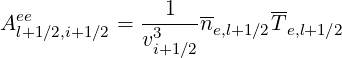                 1  --     --
Aeel+1∕2,i+1∕2 = -3---ne,l+1∕2Te,l+1∕2
              vi+1∕2
