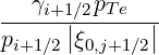   γi+1∕2pTe
p----||ξ------||
 i+1∕2  0,j+1∕2