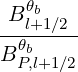  Bθlb+1∕2
--θb-----
B P,l+1∕2