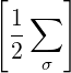 [      ]
  1 ∑
  --
  2  σ