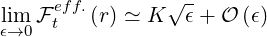                 √-
lim F etff.(r) ≃ K  ϵ + O (ϵ)
ϵ→0
