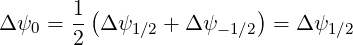 Δ ψ  = 1-(Δ ψ   + Δ ψ    ) = Δ ψ
    0  2     1∕2     - 1∕2       1∕2
