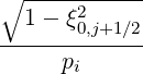 ∘  -----------
   1- ξ2
-------0,j+1∕2
      pi