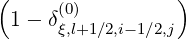 (                )
 1 - δ(ξ0),l+1∕2,i- 1∕2,j