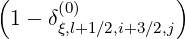 (                )
 1 - δ(0)
      ξ,l+1∕2,i+3∕2,j