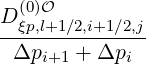  (0)O
Dξp,l+1∕2,i+1-∕2,j
 Δpi+1 + Δpi