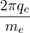 2πqe
-----
 me