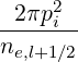     2
-2πpi--
ne,l+1∕2