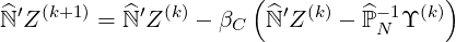                       (                )
ℕ^′Z (k+1) = ^ℕ ′Z (k) - βC ^ℕ′Z(k) - ^ℙ- 1ϒ (k)
                                 N
