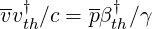 --†      --†
vvth∕c = pβth∕ γ
