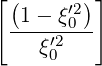 [         ]
  (1- ξ′2)
  ----′20--
     ξ0