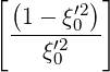 [(1 - ξ′2)]
 ----′2-0-
    ξ0