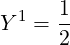       1
Y 1 = --
      2
