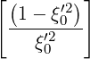 [         ]
  (1- ξ′2)
  ---′20--
    ξ0